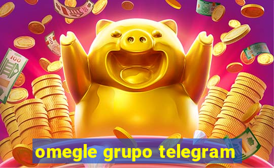 omegle grupo telegram